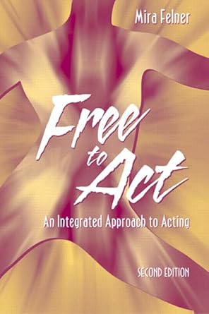 Free to Act: An Integrated Approach to Acting (2nd Edition) cover image
