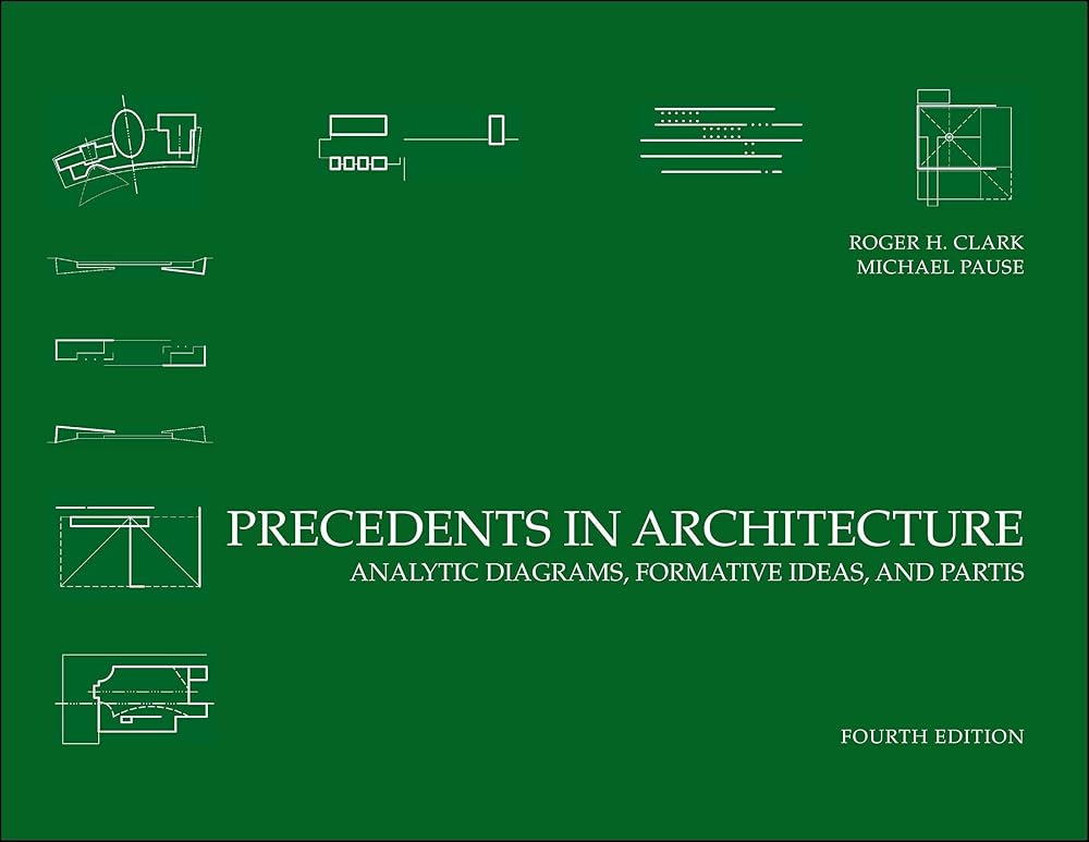 Precedents in Architecture: Analytic Diagrams, Formative Ideas, and Partis cover image