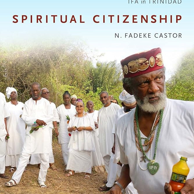 Spiritual Citizenship: Transnational Pathways from Black Power to Ifá in Trinidad cover image