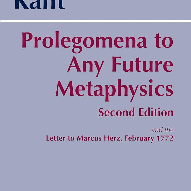 Prolegomena to Any Future Metaphysics: and the Letter to Marcus Herz, February 1772 (Hackett Classics) cover image