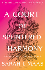 A Court of Splintered Harmony: A Court of Thorns and Roses 6